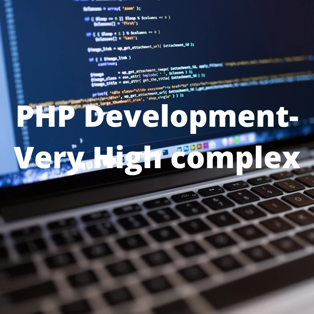 PHP Development (Very High complex)